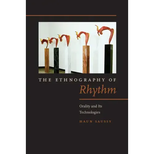 The Ethnography of Rhythm: Orality and Its Technologies