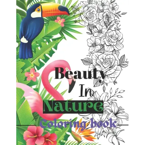 Beauty in nature coloring book: Coloring book