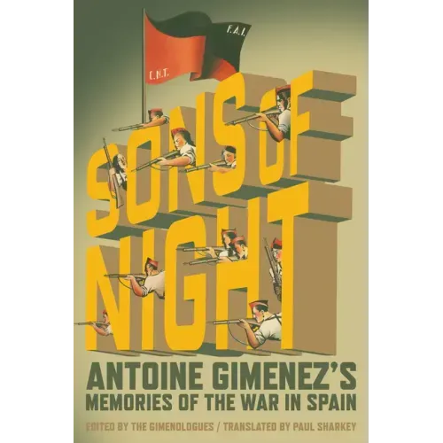 The Sons of Night: Antoine Gimenez's Memories of the War in Spain