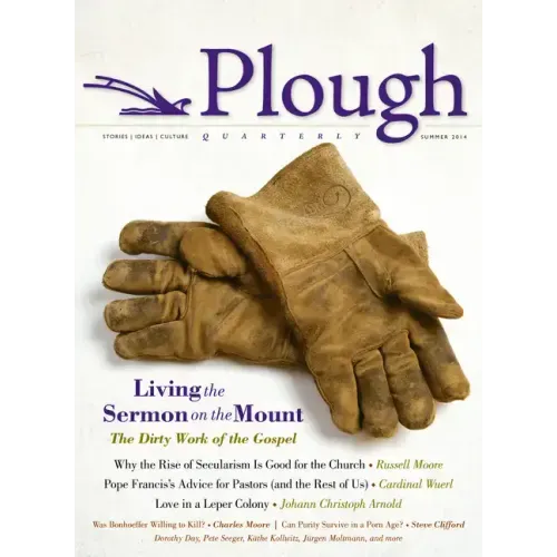 Plough Quarterly No. 1: Living the Sermon on the Mount
