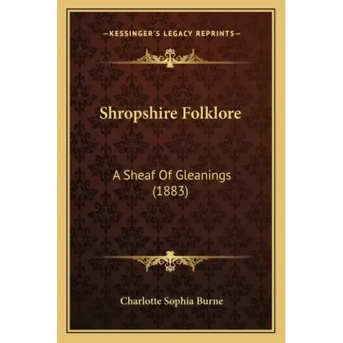Shropshire Folklore: A Sheaf of Gleanings (1883)