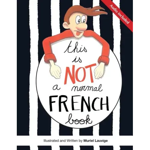 This is not a normal French book: This is a comic book for adult learners, at beginning and intermediate levels who want to learn French using visuals