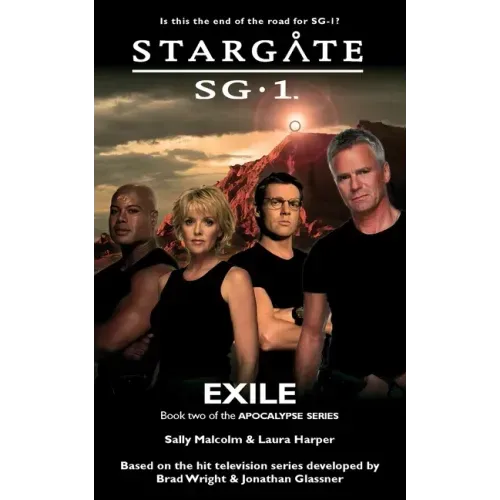 STARGATE SG-1 Exile (Apocalypse book 2)