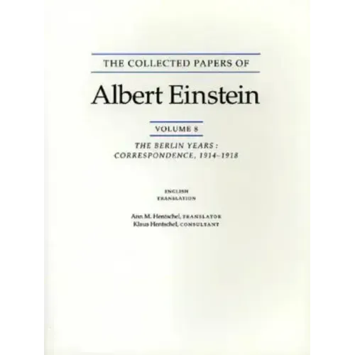 The Collected Papers of Albert Einstein, Volume 8 (English): The Berlin Years: Correspondence, 1914-1918. (English Supplement Translation.)