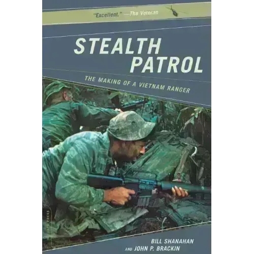 Stealth Patrol: The Making of a Vietnam Ranger
