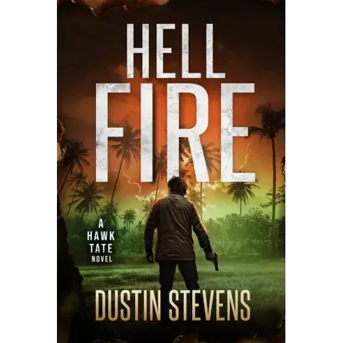 Hellfire: A Hawk Tate Novel