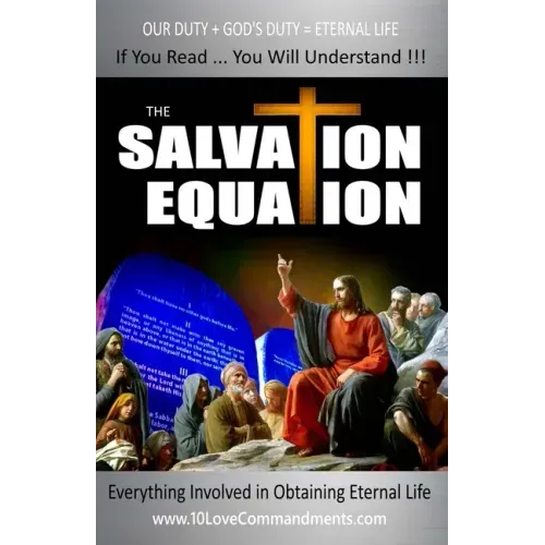 The Salvation Equation: Everything Involved In Obtaining Eternal Life
