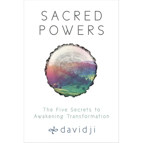 Sacred Powers: The Five Secrets to Awakening Transformation