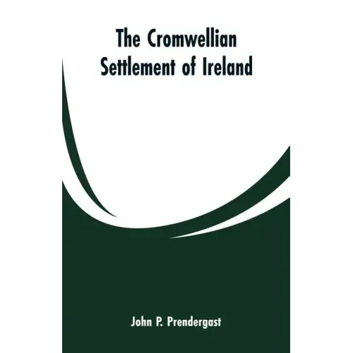 The Cromwellian settlement of Ireland