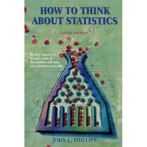 How to Think about Statistics: Sixth Edition