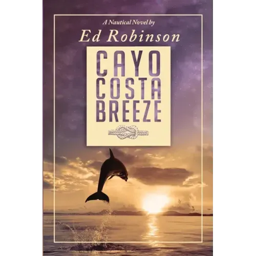 Cayo Costa Breeze: A Trawler Trash Novel
