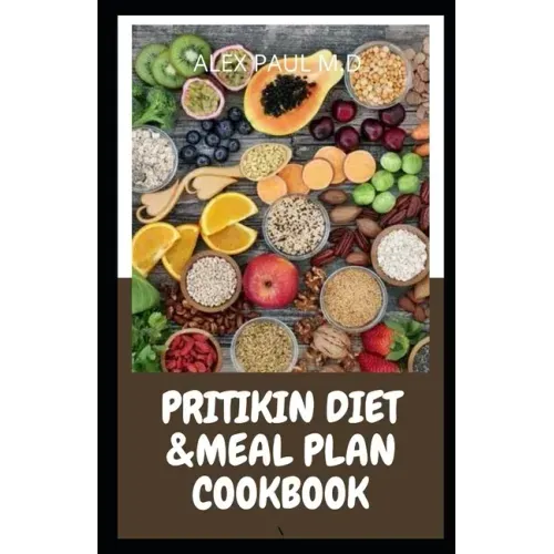 Pritikin Diet & Meal Plan Cookbook: Comprehensive Guide For Weight Control and Healthy Living Following The Pritikin Program. 45 Fresh And Mouth Water