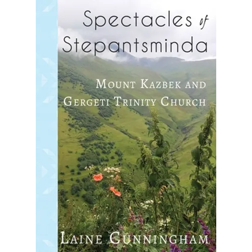 Spectacles of Stepantsminda: Mount Kazbek and Gergeti Trinity Church