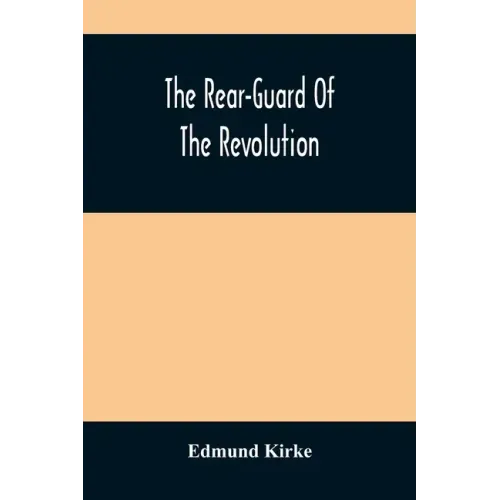 The Rear-Guard Of The Revolution