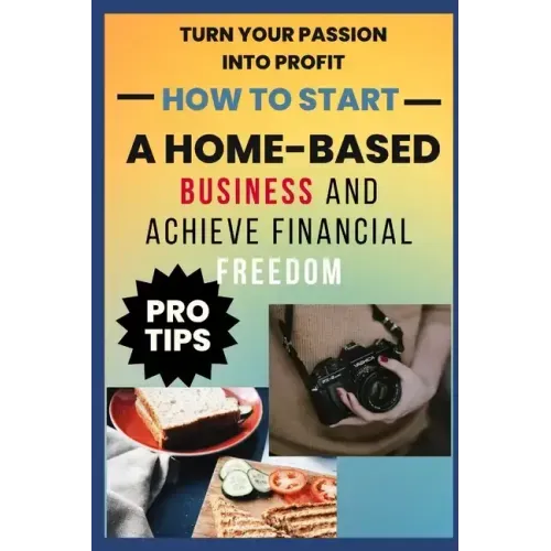 How to Start A Home-Based Business And Achieve Financial FreEdom