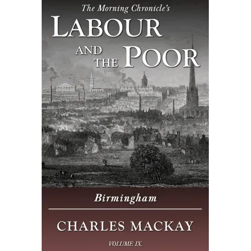 Labour and the Poor Volume IX: Birmingham