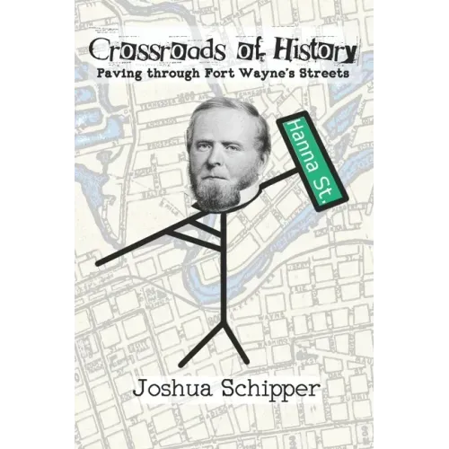 Crossroads of History: Paving through Fort Wayne's Streets