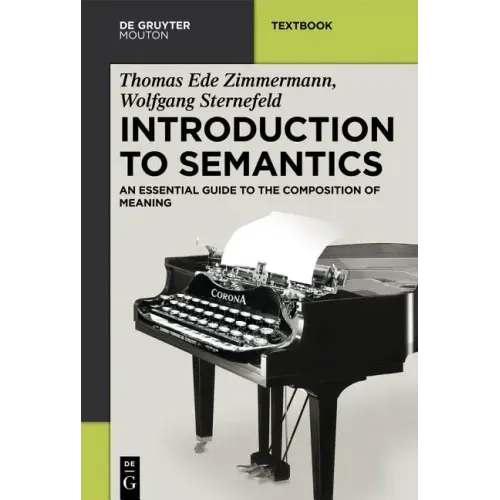 Introduction to Semantics: An Essential Guide to the Composition of Meaning
