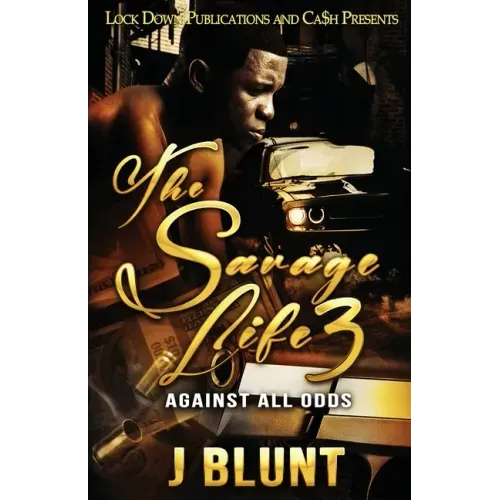 The Savage Life 3: Against All Odds