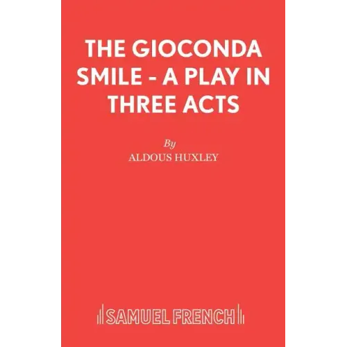 The Gioconda Smile - A Play in Three Acts