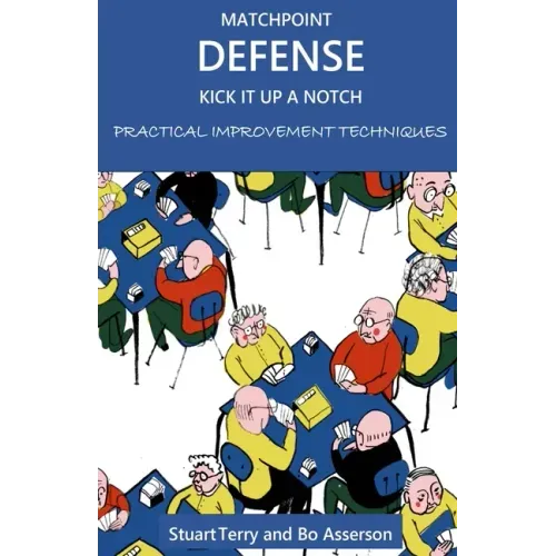 Matchpoint Defense - Kick it up a Notch: Practical Improvement Techniques