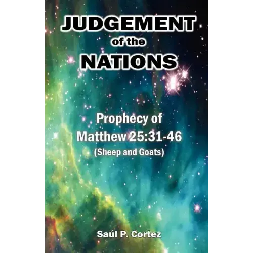 Judgement of the Nations: Prophecy of Matthew 25:31-46 (Sheep and Goats)