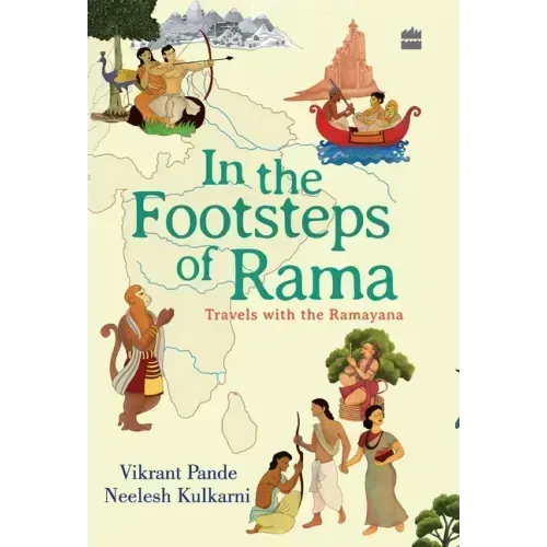 In The Footsteps Of Rama: Travels with the Ramayana