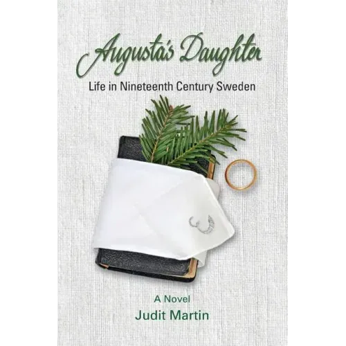 Augusta's Daughter: Life in Nineteenth Century Sweden