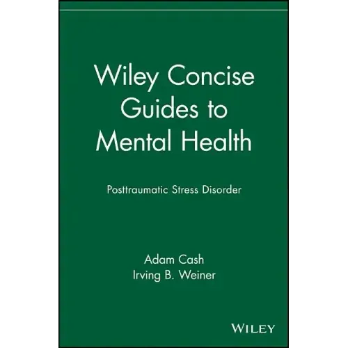 Wiley Concise Guides to Mental Health: Posttraumatic Stress Disorder