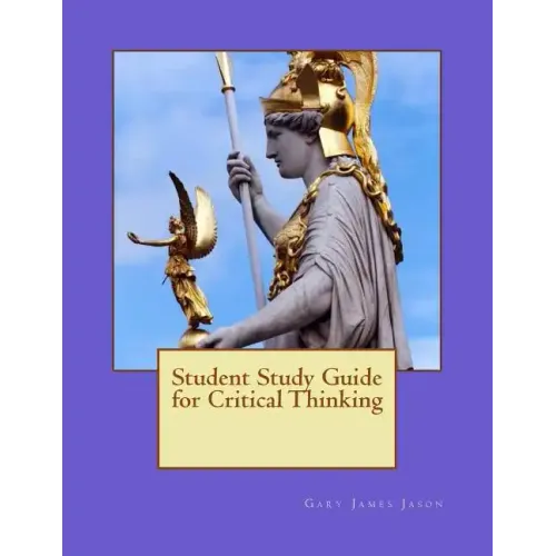 Student Study Guide for Critical Thinking