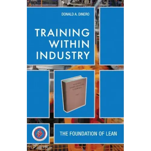 Training Within Industry: The Foundation of Lean [With CDROM]