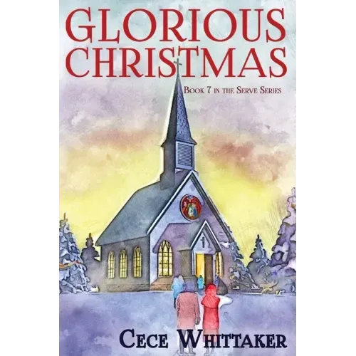 Glorious Christmas: Serve Series Book 7 Paperback