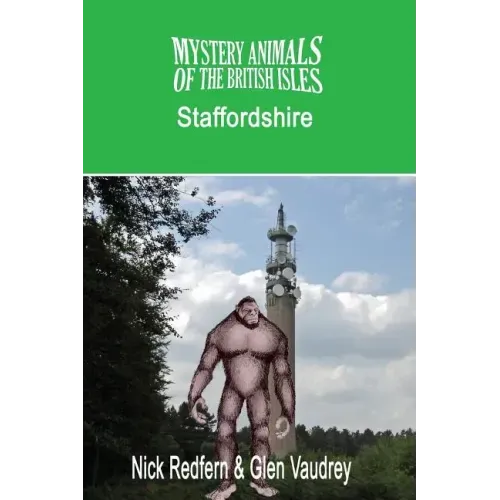 The Mystery Animals of the British Isles: Staffordshire