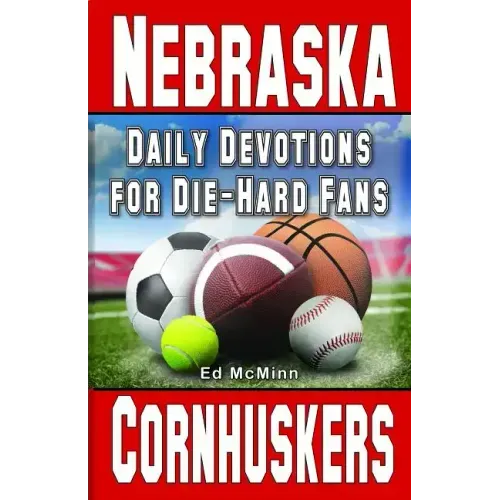 Daily Devotions for Die-Hard Fans Nebraska Cornhuskers