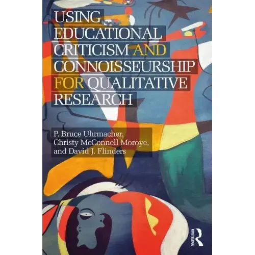 Using Educational Criticism and Connoisseurship for Qualitative Research