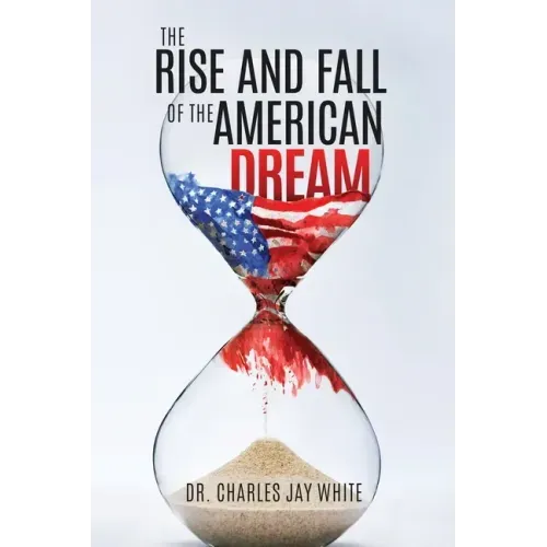 The Rise and Fall of the American Dream