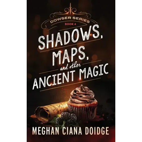 Shadows, Maps, and Other Ancient Magic