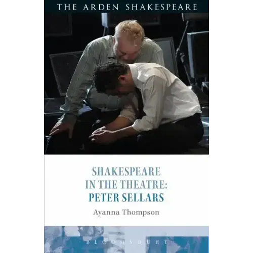 Shakespeare in the Theatre: Peter Sellars