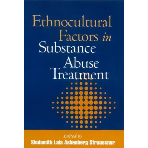 Ethnocultural Factors in Substance Abuse Treatment