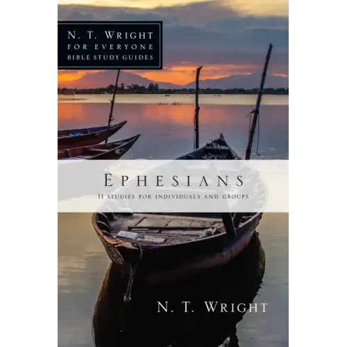 Ephesians: 11 Studies for Individuals and Groups