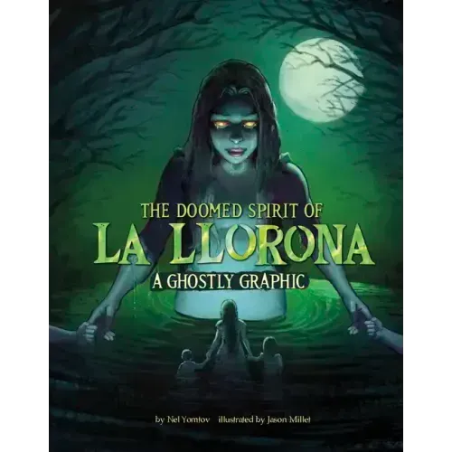 The Doomed Spirit of La Llorona: A Ghostly Graphic