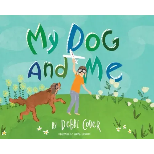 My Dog and Me