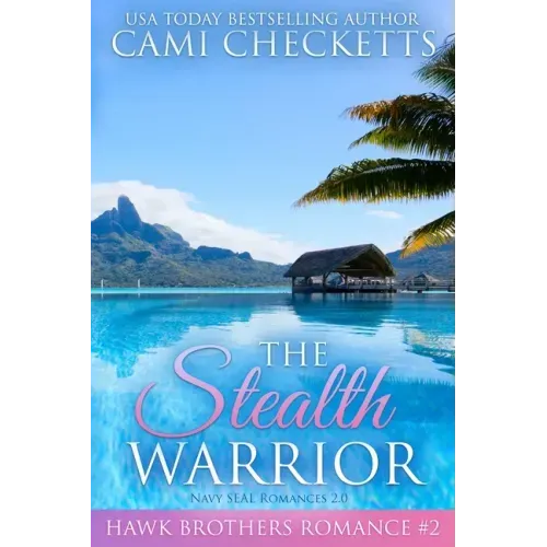 The Stealth Warrior: Navy SEAL Romances 2.0