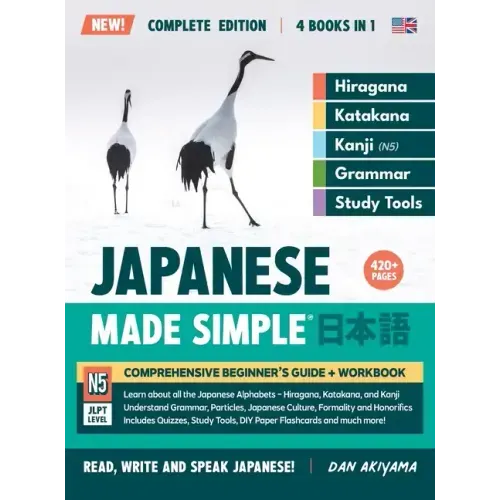 Learning Japanese, Made Simple Beginner's Guide + Integrated Workbook Complete Series Edition (4 Books in 1): Learn how to Read, Write & Speak Japanes