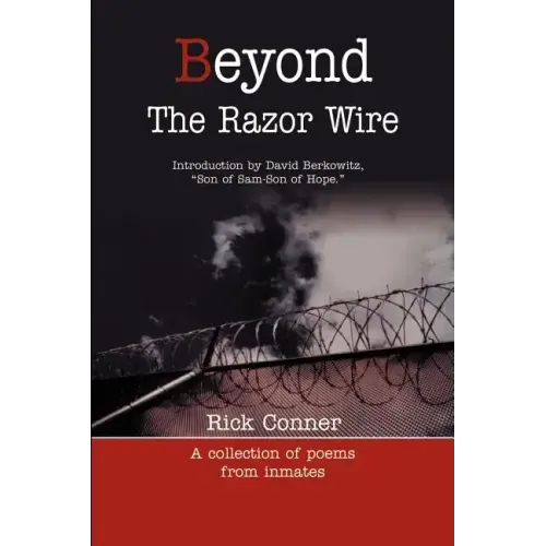 Beyond the Razor Wire: A Collection of Poems from Inmates
