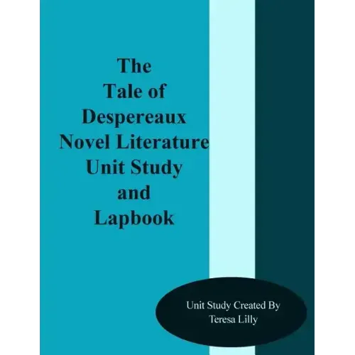 The Tale of Despereaux Novel Literature Unit Study and Lapbook