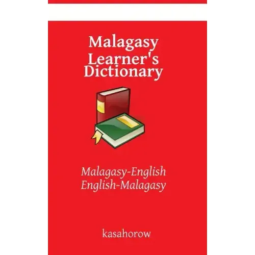 Malagasy Learner's Dictionary: Malagasy-English, English-Malagasy