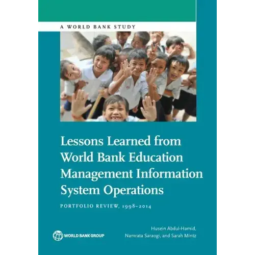 Lessons Learned from World Bank Education Management Information System Operations: Portfolio Review, 1998-2014