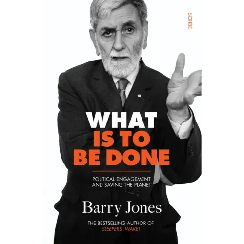 What Is to Be Done: Political Engagement and Saving the Planet