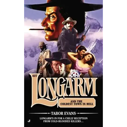 Longarm #427: Longarm and the Coldest Town in Hell